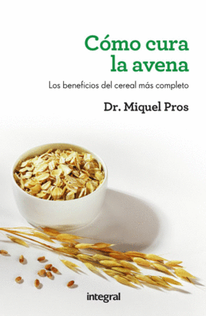 COMO CURA LA AVENA - DR. MIGUEL