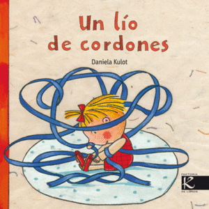 UN LIO DE CORDONES - DANIELA KULOT