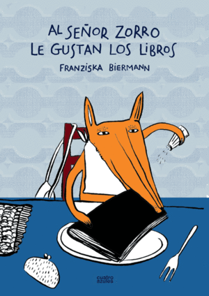 AL SEÑOR ZORRO LE GUSTAN LOS LIBROS