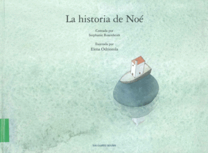 LA HISTORIA DE NOÉ
