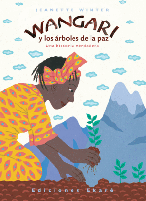 WANGARI Y LOS ÁRBOLES DE LA PAZ