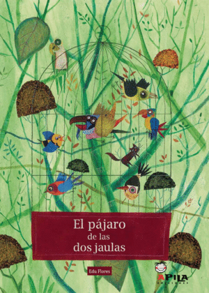 EL PAJARO DE LAS DOS JAULAS