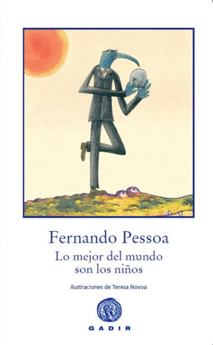 LO MEJOR DEL MUNDO SON LOS NIÑOS - FERNANDO POSSOA - IL TERESSA NOVOA