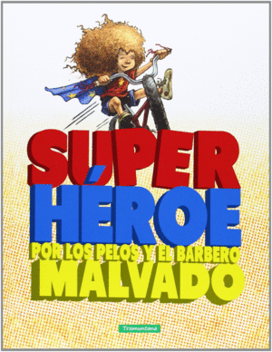 SUPERHEROE POR LOS PELOS Y EL BARBERO MALVADO