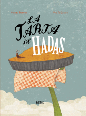 LA TARTA DE HADAS - MICHAEL ESCOFFIER