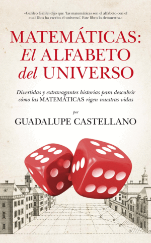 MATEMATICAS: EL ALFABETO DEL UNIVERSO - GUADALUPE CASTELLANO