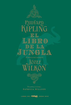 EL LIBRO DE LA JUNGLA - RUDYARD KIPLING IL. JOZEF WILKON