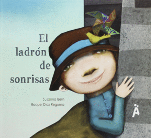 EL LADRON DE SONRISAS - SUSANA ISERN - IL. RAQUEL DIAZ REGUERA