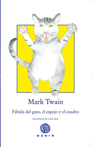 FABULA DEL GATO, EL ESPEJO Y EL CUADRO - MARK TWAIN - IL CLARAOLIVE