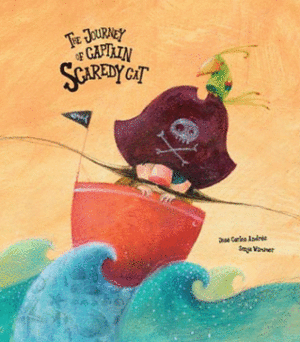 THE JOURNEY OF CAPTAIN SCAREDY CAT - JOSE CARLOS ANDRES IL. SONJA WIMMER
