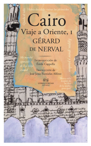 EL CAIRO : VIAJE A ORIENTE - GERARD DE NERVAL