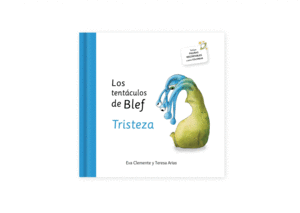 LOS TENTÁCULOS DE BLEF: TRISTEZA