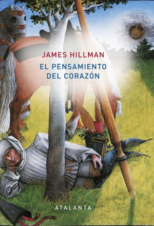 EL PENSAMIENTO DEL CORAZON - JAMES HILLMAN