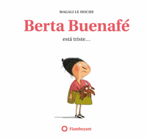 BERTA BUENAFÉ ESTÁ TRISTE...