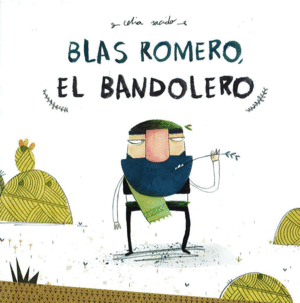 BLAS ROMERO, EL BANDOLERO