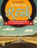 RUTAS DEL ROCK. DE LOS CAMINOS DEL BLUES A WOODSTOCK