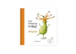 LOS TENTÁCULOS DE BLEF: ALEGRÍA