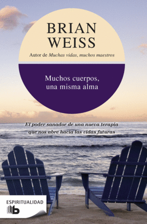 MUCHOS CUERPOS, UNA MISMA ALMA - BRIAN WEISS