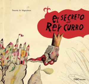 EL SECRETO  DEL REY DEL CURRO - PATACRUA , MAGICOMORA