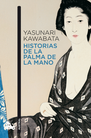 HISTORIAS DE LA PALMA DE LA MANO - YASUNARI KAWABATA