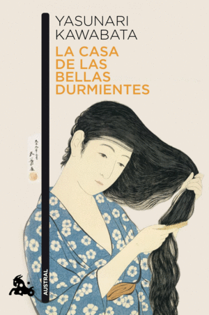 LA CASA DE LAS BELLAS DURMIENTES - YASUNARI KAWABATA