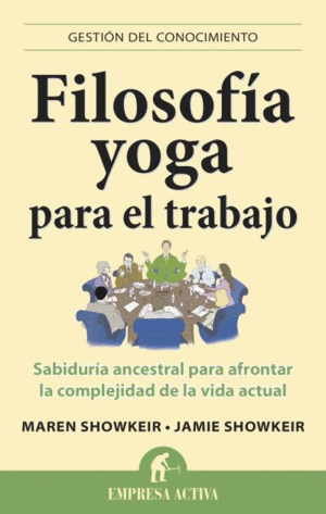 FILOSOFÍA YOGA PARA EL TRABAJO - MAREN SHOWKEIR