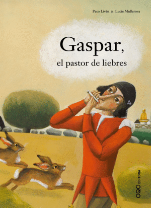 GASPAR, EL PASTOR DE LIEBRES