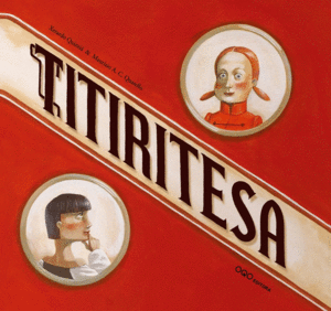 TITIRITESA  - XERARDO QUINTIA, MAURICIO A.C. QUARELLO