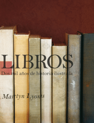 LIBROS: DOS MIL AÑOS DE HISTORIA ILUSTRADA - MARTYN LYONS