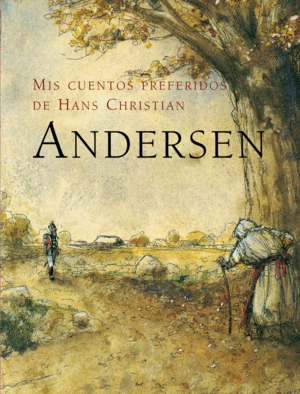 MIS CUENTOS PREFERIDOS DE HANS CHRISTIAN ANDERSEN