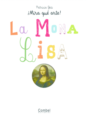 LA MONA LISA - ¡MIRA QUE ARTE!