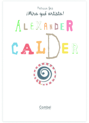 ALEXANDER CALDER - MIRAA QUE ARTISTA