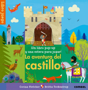 UN LIBRO POP UP Y UNA ESTERA PARA JUGAR : LA AVENTURA DEL CASTILLO - CORINA FLETCHER Y BRITTA T