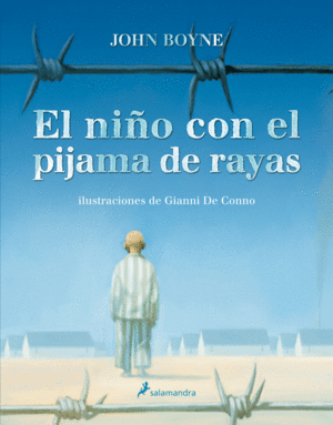 EL NIÑO CON EL PIJAMA DE RAYAS (VERSION ILUSTRADA) - JOHN BOYNE - IL. GIANNI DE CONNO