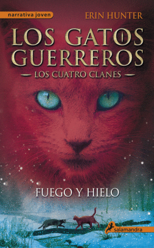 LOS GATOS GUERREROS - LOS CUATRO CLANES II :FUEGO Y HIELO