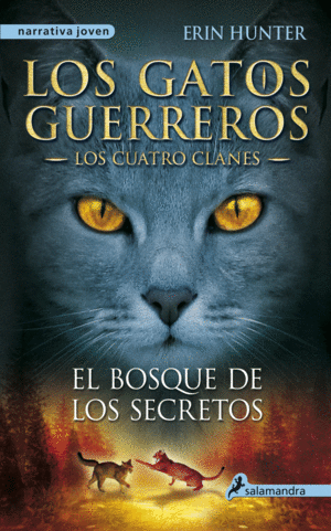 LOS GATOS GUERREROS: EL BOSQUE DE LOS SECRETOS