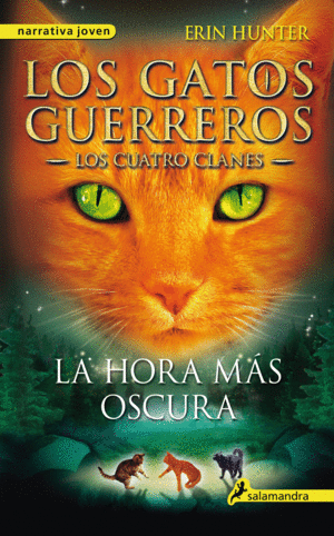 LOS GATOS GUERREROS: LA HORA MAS OSCURA