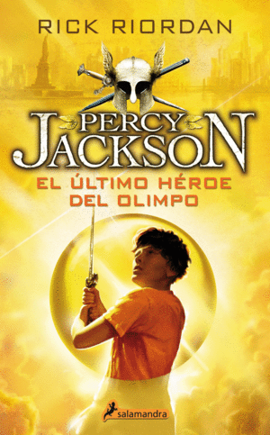 PERCY JACKSON: EL ULTIMO HEROE DEL OLIMPO - RICK RIORDAN