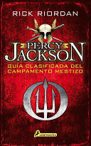 PERCY JACKSON: GUIA CLASIFICADA DEL CAMPAMENTO MESTIZO