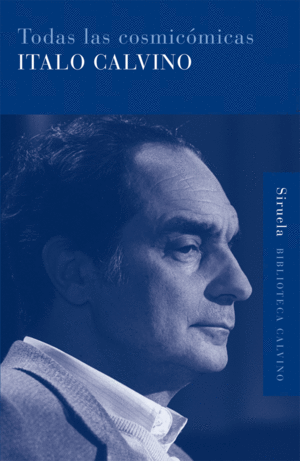 TODAS LAS COSMICOMICAS - ITALO CALVINO