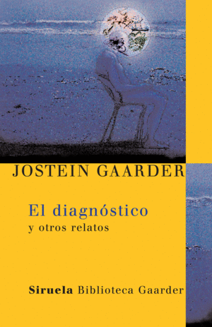 EL DIAGNOSTICO Y OTROS RELATOS - JOSTEIN GAARDER