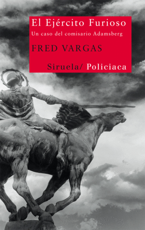 EL EJERCITO FURIOSO: UN CASO DEL COMISARIO ADAMSBERG - FRED VARGAS