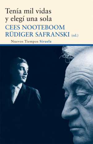 TENIA MIL VIDAS Y ELEGI UNA SOLA - CEES NOOTEBOOM