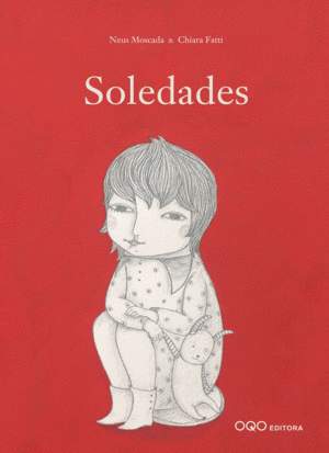 SOLEDADES - NEUS MOSCADA - IL. CHIARA FATTI