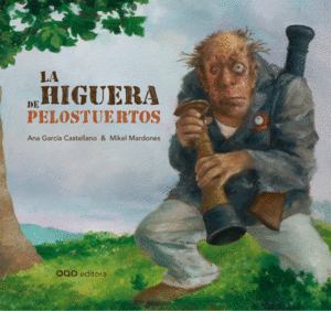 LA HIGUERA DE PELOSTUERTOS - ANA GARCIA CASTELLANO, MIKEL MARDONES