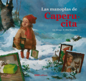 LAS MANOPLAS DE CAPERUCITA - INES ALMAGRO , MIKEL MARDONES