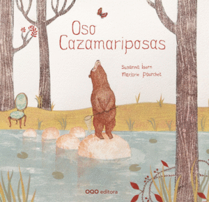 OSO CAZAMARIPOSAS - SUSANNA ISERN - IL. MARJORIE POURCHET