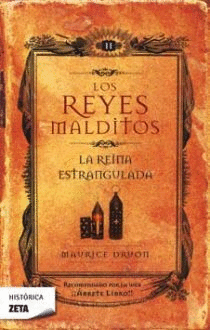 LOS REYES MALDITOS II: LA REINA ESTRANGULADA - MAURICE DRUON