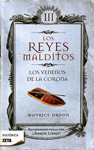 LOS REYES MALDITOS III: LOS VENENOS DE LA CORONA - MAURICE DRUON