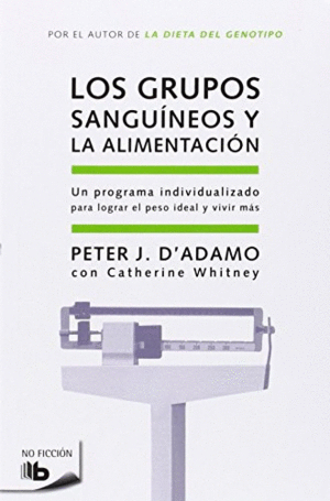 LOS GRUPOS SANGUINEOS Y LA ALIMENTACIÓN - PETER J. D'ADAMO